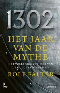 1302 − Het jaar van de mythe door Rolf Falter
