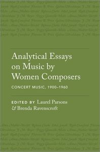 Analytical Essays on Music by Women Composers: Concert Music, 19001960