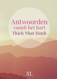 Antwoorden vanuit het hart door Thich Nhat Hnah