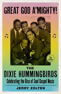 Great God A'Mighty! The Dixie Hummingbirds
