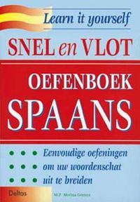 Learn it yourself- Snel en vlot oefenboek Spaans