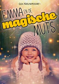 Emma en de magische muts door Anita van der Zijde & Lea Nieuwpoort