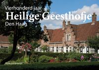 Vierhonderd Jaar Heilige Geesthofje