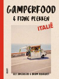 Camperfood & fijne plekken - Italië