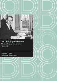 Boijmans Studies: J.C. Ebbinge Wubben