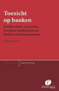 Juridische reeks Toezicht op banken door H.P.A. Boogaard