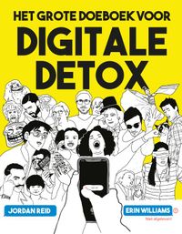 Het grote doeboek voor digitale detox door Jordan Reid & Erin Williams