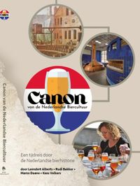 De canon van de Nederlandse biercultuur door Rudi Bakker & Leendert Alberts & Marco Daane & Kees Volkers