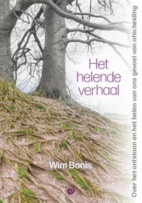 Het helende verhaal door Wim Bonis