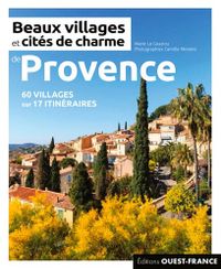 Provence beaux villages & cités de charme