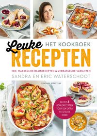 Leuke Recepten - het kookboek door Eric Waterschoot & Sandra Waterschoot