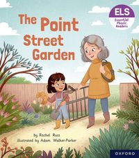 Essential Letters and Sounds: Essential Phonic Readers: Oxford Reading Level 4: The Point Street Garden