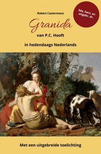 Granida van P.C. Hooft in hedendaags Nederlands door Robert Castermans