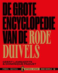 De grote encyclopedie van de Rode Duivels door Dominique Paquet & Geert Lambaerts