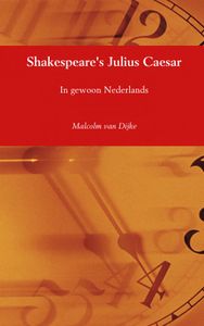 Shakespeare's Julius Caesar door Malcolm van Dijke