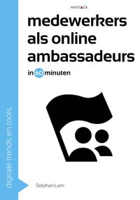 Digitale trends en tools in 60 minuten: Medewerkers als online ambassadeurs