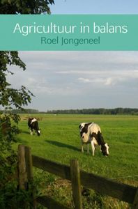 Agricultuur in balans door Roel Jongeneel
