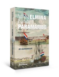 Van Elmina naar Paramaribo door Frank Dragtenstein