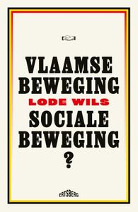 Vlaamse beweging, sociale beweging? door Lode Wils inkijkexemplaar