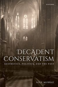 Decadent Conservatism