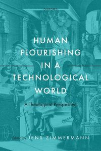 Human Flourishing in a Technological World