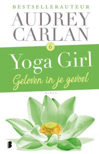 Yoga girl: Geloven in je gevoel