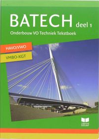 Batech deel 1 havo-vwo en vmbo-kgt Tekstboek