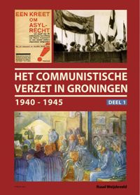 Het communistische verzet in Groningen 1940-1945