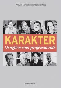 Karakter. Deugden voor professionals door Wouter Sanderse & Jos Kole