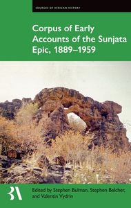 Corpus of Early Accounts of the Sunjata Epic, 1889-1959