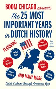 The 25 Most Important Years in Dutch History