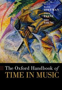 The Oxford Handbook of Time in Music