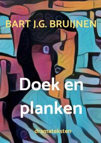 Doek en planken door Bart J.G. Bruijnen
