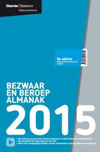 van bezwaar en beroep tot fiscaal strafrecht en beroepsaansprakelijkheid: Elsevier Bezwaar en beroep almanak 2015