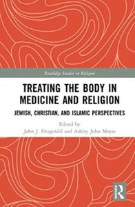 Treating the Body in Medicine and Religion