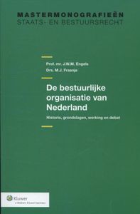 Mastermonografieën staats- en bestuursrecht: De bestuurlijke organisatie van Nederland