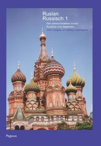 een communicatieve cursus Russisch voor beginners: Ruslan Russisch 1 + cd