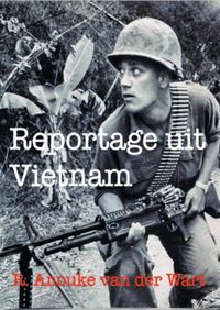 Reportage uit Vietnam door R. Anouke Van der Wart