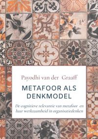 Metafoor als Denkmodel door Payodhi Van der Graaff