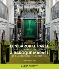 Een barokke parel als hedendaagse concertzaal / A baroque marvel as a contemporary concert hall