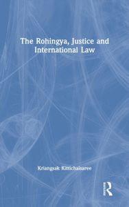 The Rohingya, Justice and International Law