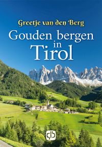 Gouden bergen in Tirol door Greetje van den Berg