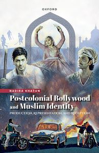 Postcolonial Bollywood and Muslim Identity