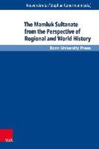 The Mamluk Sultanate from the Perspective of Regional and World History