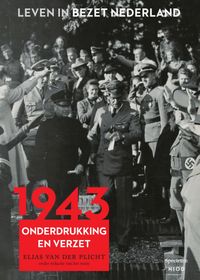 Leven in bezet Nederland: 1943
