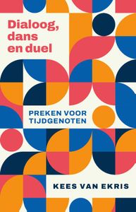 Dialoog, dans en duel door Kees van Ekris