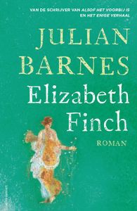 Elizabeth Finch door Julian Barnes inkijkexemplaar