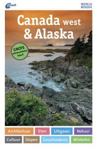 ANWB Wereldreisgids: Wereldreisgids Canada West & Alaska