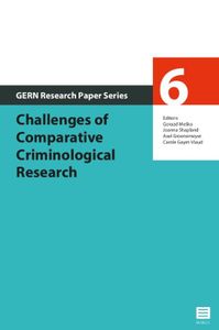 GERN research paper series: Challenges of Comparative Criminological Research