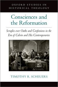 Consciences and the Reformation